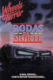 Poster do filme Rodas da Morte