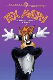 Poster do filme Tex Avery Screwball Classics: Volume 2