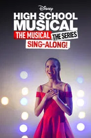 High School Musical: The Musical: The Series: The Sing-Along tv show poster