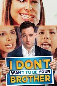 I Don’t Want to Be Your Brother movie poster