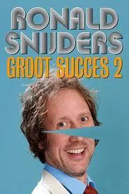 Ronald Snijders: Groot Succes 2 movie poster
