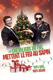 Les Chevaliers du Fiel - Mettent le feu au sapin ! movie poster