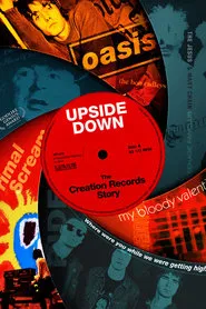 Upside Down: The Creation Records Story movie poster