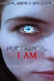 R.E.G.I.N.A. I Am movie poster