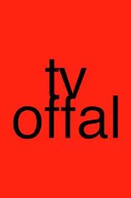 TV Offal tv show poster
