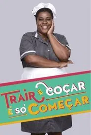 Poster da série Trair e Coçar é Só Começar