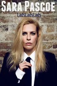 Sara Pascoe Live: LadsLadsLads movie poster