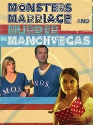 Monsters, Marriage and Murder in Manchvegas movie poster