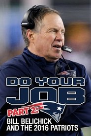 Do Your Job Part II: Bill Belichick and the 2016 Patriots movie poster