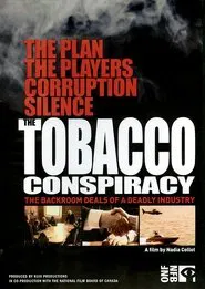 The Tobacco Conspiracy: The Backroom Deals of a Deadly Industry movie poster