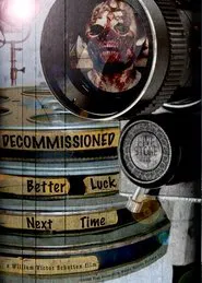 Decommissioned: Better Luck Next Time movie poster