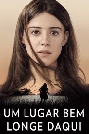 Poster do filme Um Lugar Bem Longe Daqui