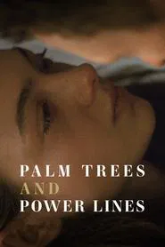 Palm Trees and Power Lines movie poster
