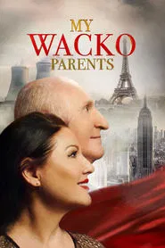 My Wacko Parents movie poster