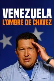 Poster do filme Venezuela, l'ombre de Chavez
