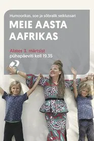 Meie aasta Aafrikas tv show poster