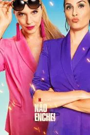Poster do filme Não Enche!