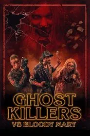 Ghost Killers vs. Bloody Mary movie poster