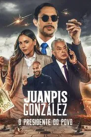 Poster do filme Juanpis González: O Presidente do Povo