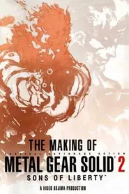The Making of Metal Gear Solid 2: Sons of Liberty movie poster
