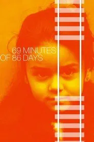 69 Minutes of 86 Days movie poster