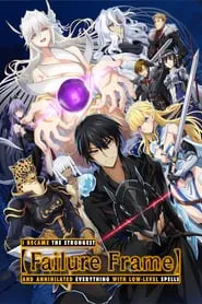 Failure Frame: I Became the Strongest and Annihilated Everything with Low-Level Spells tv show poster