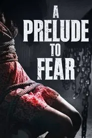 As a Prelude to Fear movie poster