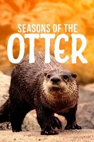 Seasons of the Otter movie poster
