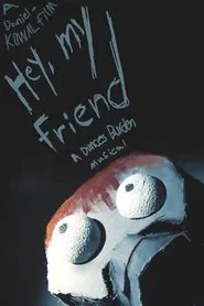 Hey, My Friend | A Dunces Burden Musical movie poster