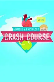 Crash Course Anatomy & Physiology tv show poster