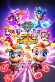 PAW Patrol, Mighty Pups: Super PAWs movie poster