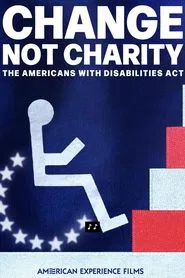 Change, Not Charity: The Americans with Disabilities Act movie poster