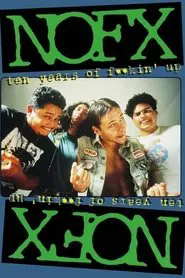 NOFX - Ten Years of Fuckin' Up movie poster