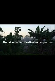 The crime behind the Amazon climate change crisis movie poster