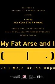 My Fat Arse and I movie poster