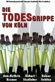 Die Todesgrippe von Köln movie poster