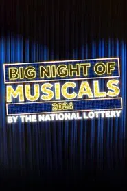 Big Night of Musicals by the National Lottery - 2024 movie poster