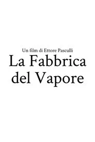 The Steam Factory movie poster