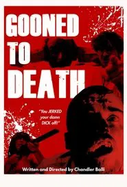 Gooned To Death movie poster