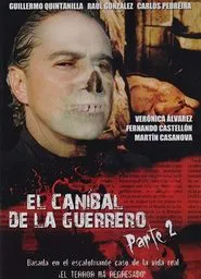 El caníbal de la Guerrero parte 2 movie poster