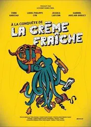 À la conquête de la crème fraîche movie poster