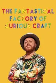 The Fantastical Factory of Curious Craft tv show poster