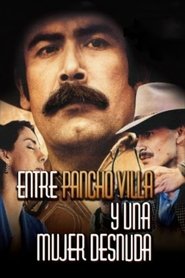 Between Pancho Villa and a Naked Woman movie poster
