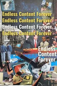 Endless Content Forever movie poster