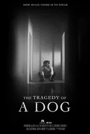Poster do filme The Tragedy of a Dog
