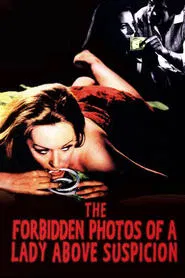 The Forbidden Photos of a Lady Above Suspicion movie poster