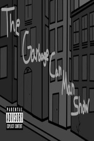 The Garbage Can Man Show tv show poster