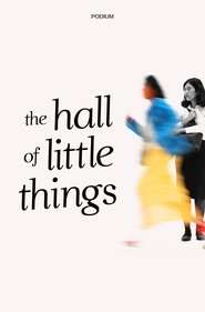 The Hall of Little Things movie poster