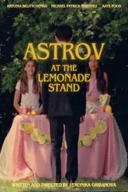 Poster do filme Astrov at the Lemonade Stand