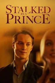 Stalked by a Prince movie poster